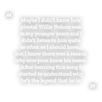 a quote from willie nelson that says, maybe i didn't know how particular willie nelson